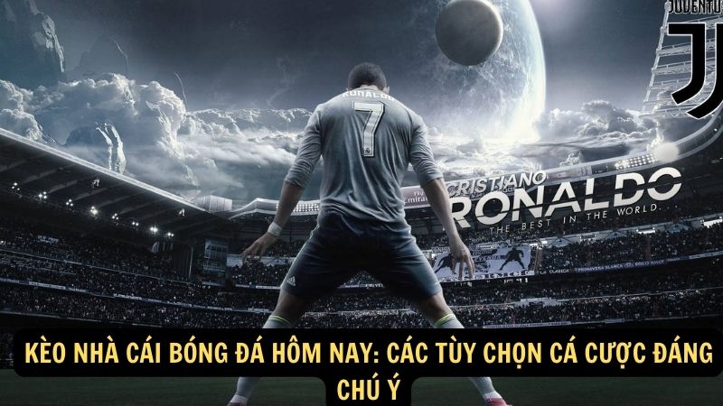 Kèo Nhà Cái Bóng Đá Hôm Nay: Các Tùy Chọn Cá Cược Đáng Chú Ý 1 keo nha cai bong da hom nay