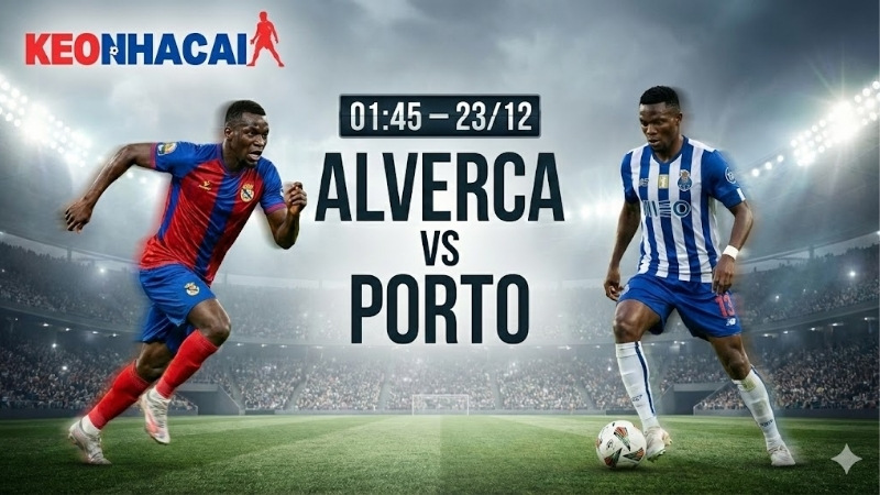 nhan-dinh-bong-da-alverca-vs-porto-01h45-ngay-23-12 nhan-dinh-bong-da-alverca-vs-porto-01h45-ngay-23-12