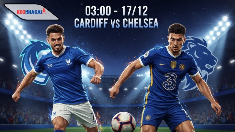 nhan-dinh-bong-da-cardiff-vs-chelsea-03h00-ngay-17-12 Nhận định bóng đá Cardiff vs Chelsea, 03h00 ngày 17/12