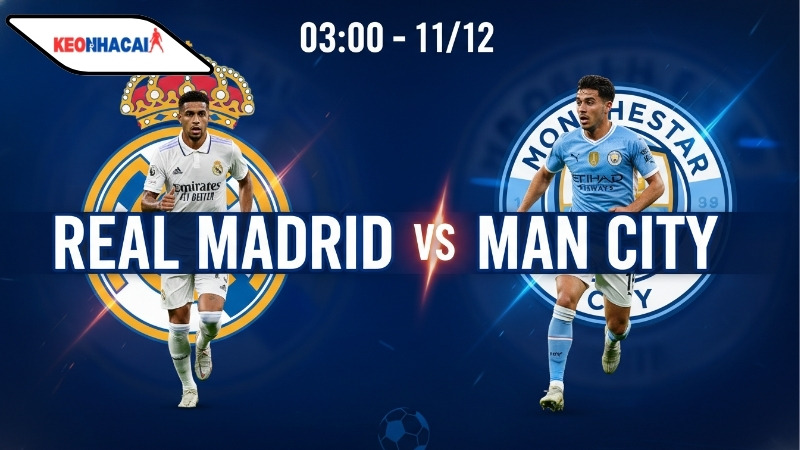nhan-dinh-bong-da-real-madrid-vs-man-city-03h00-ngay-11-12 Nhận định bóng đá Real Madrid vs Man City, 03h00 ngày 11/12