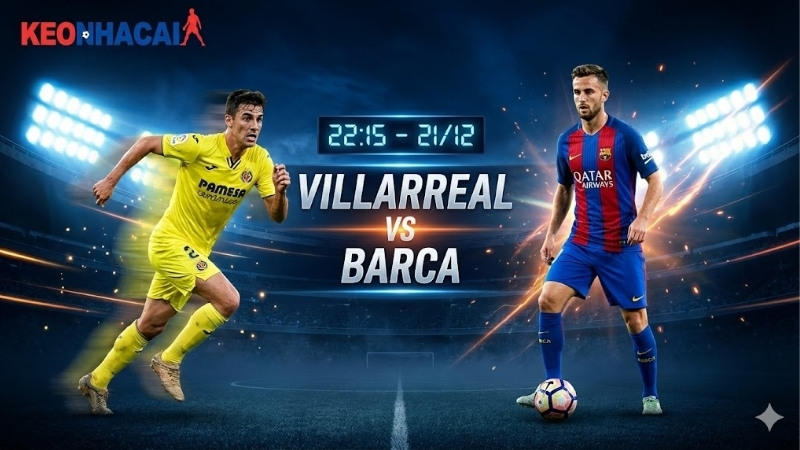 nhan-dinh-bong-da-villarreal-vs-barca-22h15-ngay-21-12 Nhận định bóng đá Villarreal vs Barca, 22h15 ngày 21/12