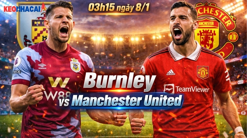 nhan-dinh-bong-da-burnley-vs-mu-03h15-ngay-8-1