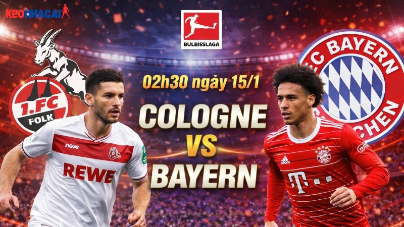 nhan-dinh-bong-da-cologne-vs-bayern-02h30-ngay-15-1