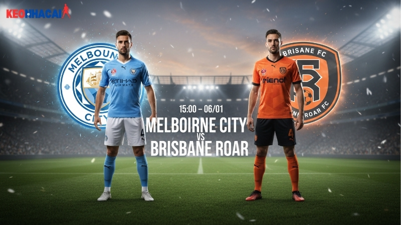 nhan-dinh-bong-da-melbourne-city-vs-brisbane-roar