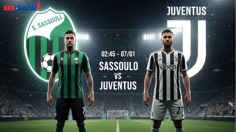 nhan-dinh-bong-da-sassuolo-vs-juventus-02h45-ngay-7-1 nhan-dinh-bong-da-sassuolo-vs-juventus-02h45-ngay-7-1