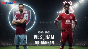nhan-dinh-bong-da-west-ham-vs-nottingham-03h00-ngay-7-1